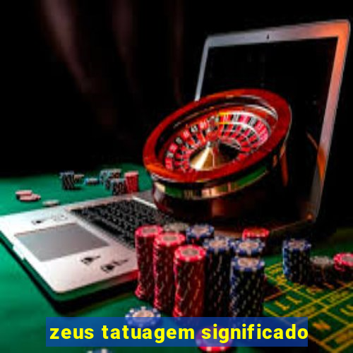 zeus tatuagem significado